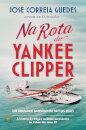 Na Rota do Yankee Clipper