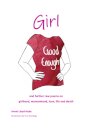 Girl Good Enough