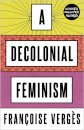 A Decolonial Feminism