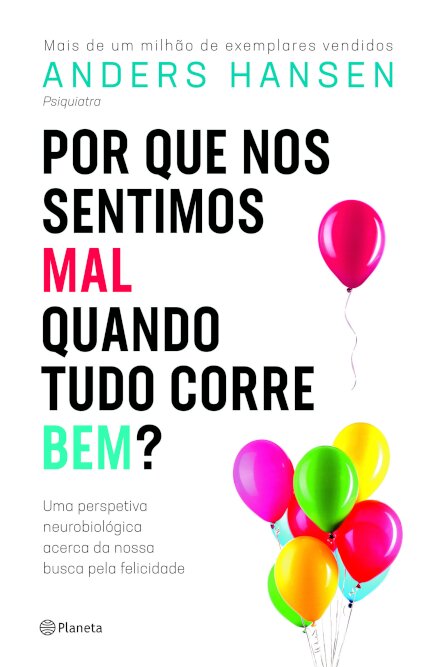 Por Que Nos Sentimos Mal Quando Tudo Corre Bem?