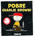 Pobre Charlie Brown!