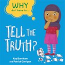 Why Do I Have To ...: Tell the Truth?