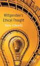 Wittgenstein's Ethical Thought