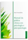 Manual Da Prática Clínica Em Psicologia E Psicopatologia
