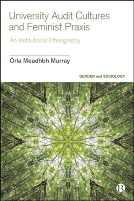 University Audit Cultures and Feminist Praxis