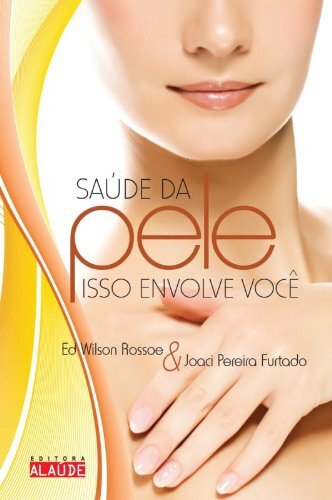 Saude Da Pele Isso Envolve Voce