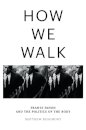 How We Walk