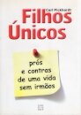 Filhos Unicos-Pros E Contras De...