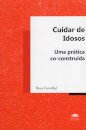 Cuidar de Idosos - Uma prática co-construída