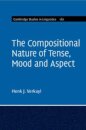 The Compositional Nature of Tense, Mood and Aspect: Volume 167