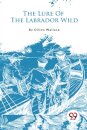 The Lure of the Labrador Wild