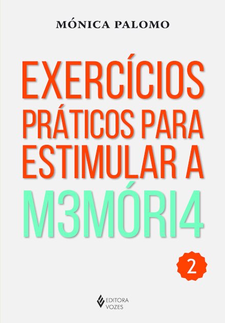 Exercícios Práticos Para Estimular A Memória V.2