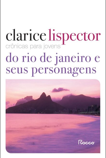 Crônicas Para Jovens: Do Rio De Janeiro E Seus Personagens