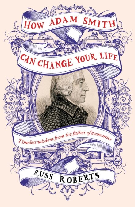 How Adam Smith Can Change Your Life