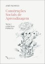 Construções Sociais De Aprendizagem V.1 A Escola Pública