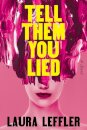 Tell Them You Lied