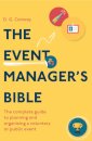 The Event Manager's Bible 3rd Edition : The Complete Guide to Planning and Organising a Voluntary or Public Event