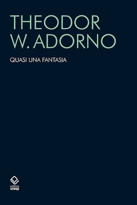Quasi una fantasia: escritos musicais 2