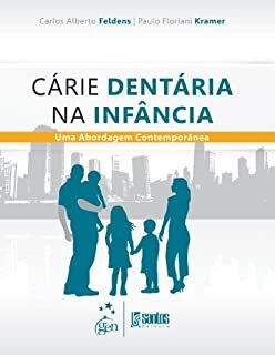 Cárie Dentária Na Infância Uma Abordagem Contemporânea
