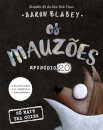 Os Mauzões - Episódio 20  Só mais uma coisa