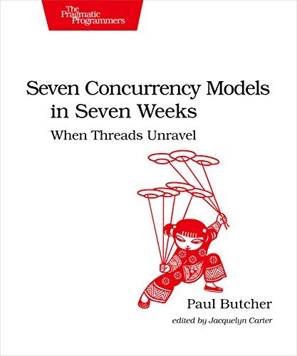 Seven Concurrency Models in Seven Weeks : When Threads Unravel