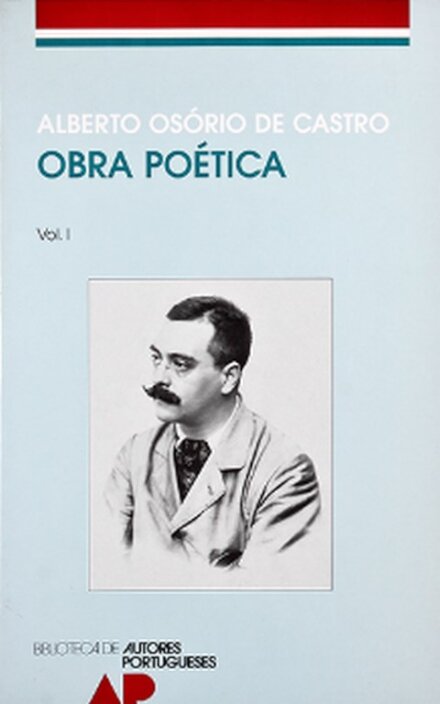 Obra Poética Vol. I - Alberto Osório de Castro