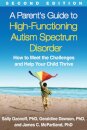 A Parent's Guide to High-Functioning Autism Spectrum Disorder, Second Edition : How to Meet the Challenges and Help Your Child Thrive