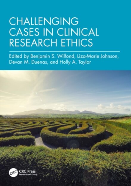 Challenging Cases in Clinical Research Ethics