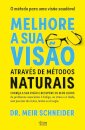 Melhore a sua visão através de métodos naturais
