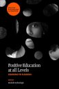 Positive Education at all Levels