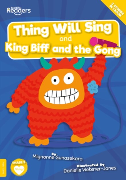 Thing Will Sing and King Biff and the Gong