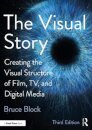 The Visual Story : Creating the Visual Structure of Film, TV, and Digital Media