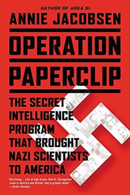 Operation Paperclip: The Secret Intelligence Progr