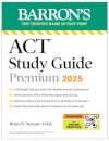 ACT Study Guide Premium, 2025: 6 Practice Tests + Comprehensive Review + Online Practice
