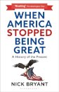When America Stopped Being Great