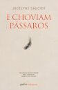 E Choviam Pássaros