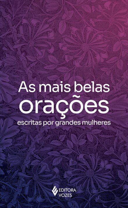 As Mais Belas Orações Escritas Por Grandes Mulheres