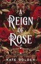 A Reign Of Rose