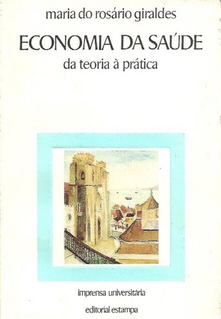 Economia da Saúde da Teoria à Prática