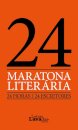 24 Maratona Literária. 24 Horas. 24 Escritores