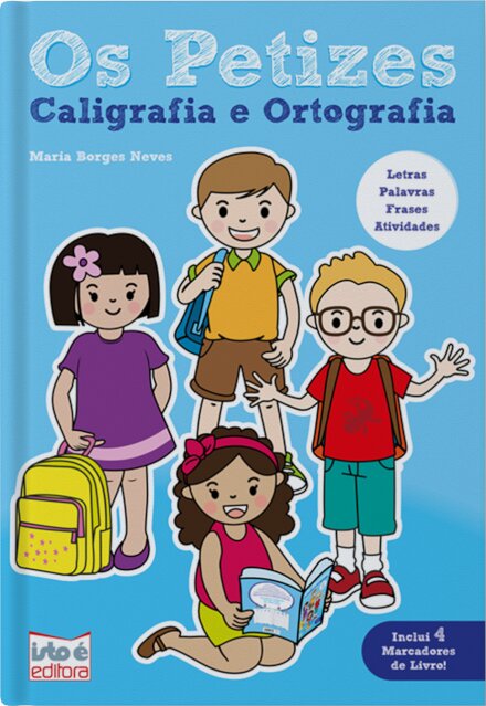 Os Petizes — Caligrafia E Ortografia