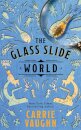 The Glass Slide World