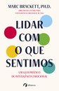 Lidar com o que sentimos