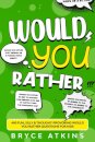 Would You Rather