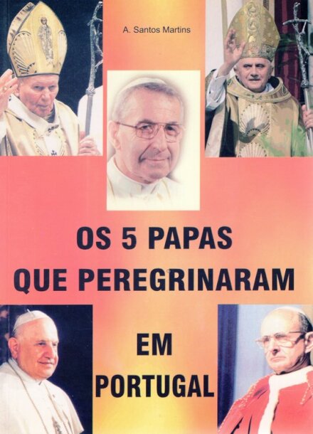 Os 5 Papas que Peregrinaram em Portugal