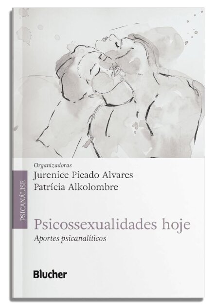 Psicossexualidades Hoje: Aportes Psicanalíticos