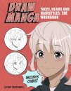 Draw Manga Faces, Heads and Hairstyles: The Workbook