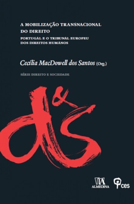 A Mobilização Transnacional do Direito - Portugal e o Tribunal Europeu dos Direitos Humanos