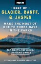 Moon Best of Glacier, Banff & Jasper (Second Edition)