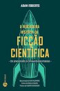 A Verdadeira História Da Ficção Científica